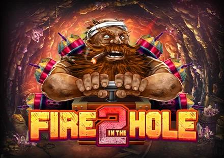 Fire in the Hole 2 Fire in the Hole 2